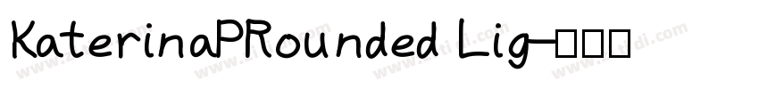 KaterinaPRounded Lig字体转换